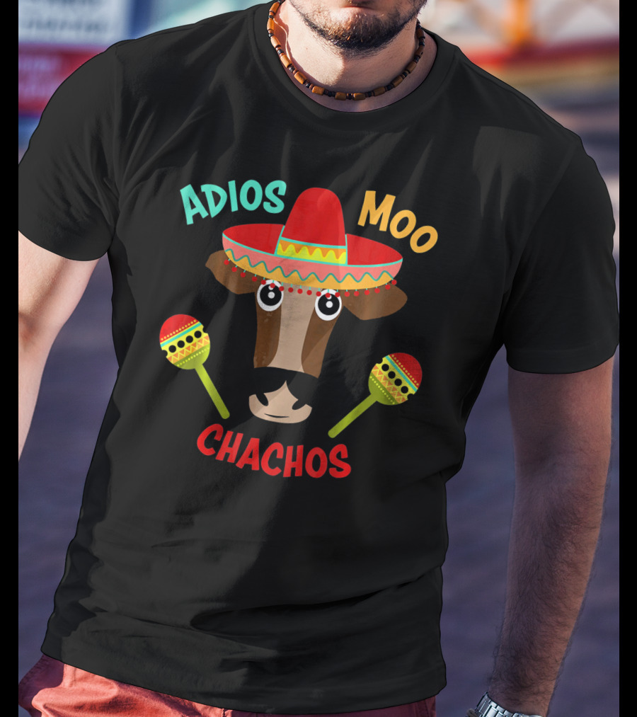 Adios Moo Chachos Funny Cow Cinco De Mayo T-Shirt