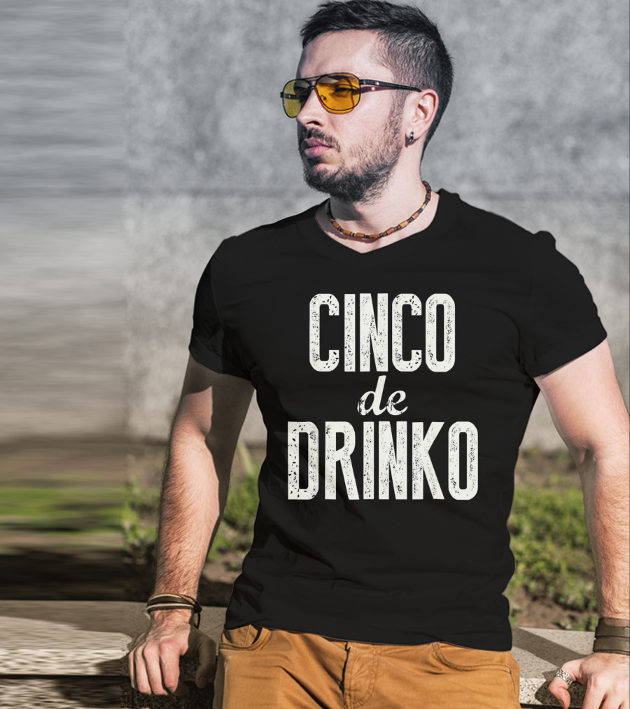 Cinco De Drinko Cinco De Mayo Party T-Shirt