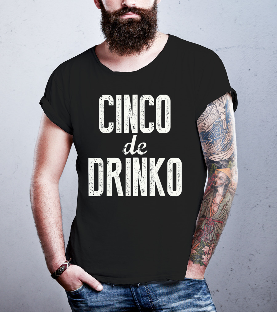 Cinco De Drinko Cinco De Mayo Party T-Shirt