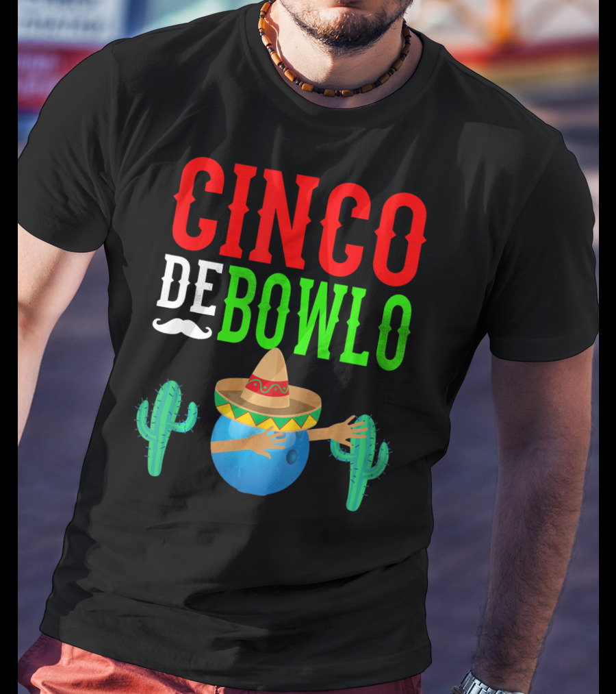 Cinco De Bowlo Dabbing Bowling Ball Sombrero And Cacti T-Shirt