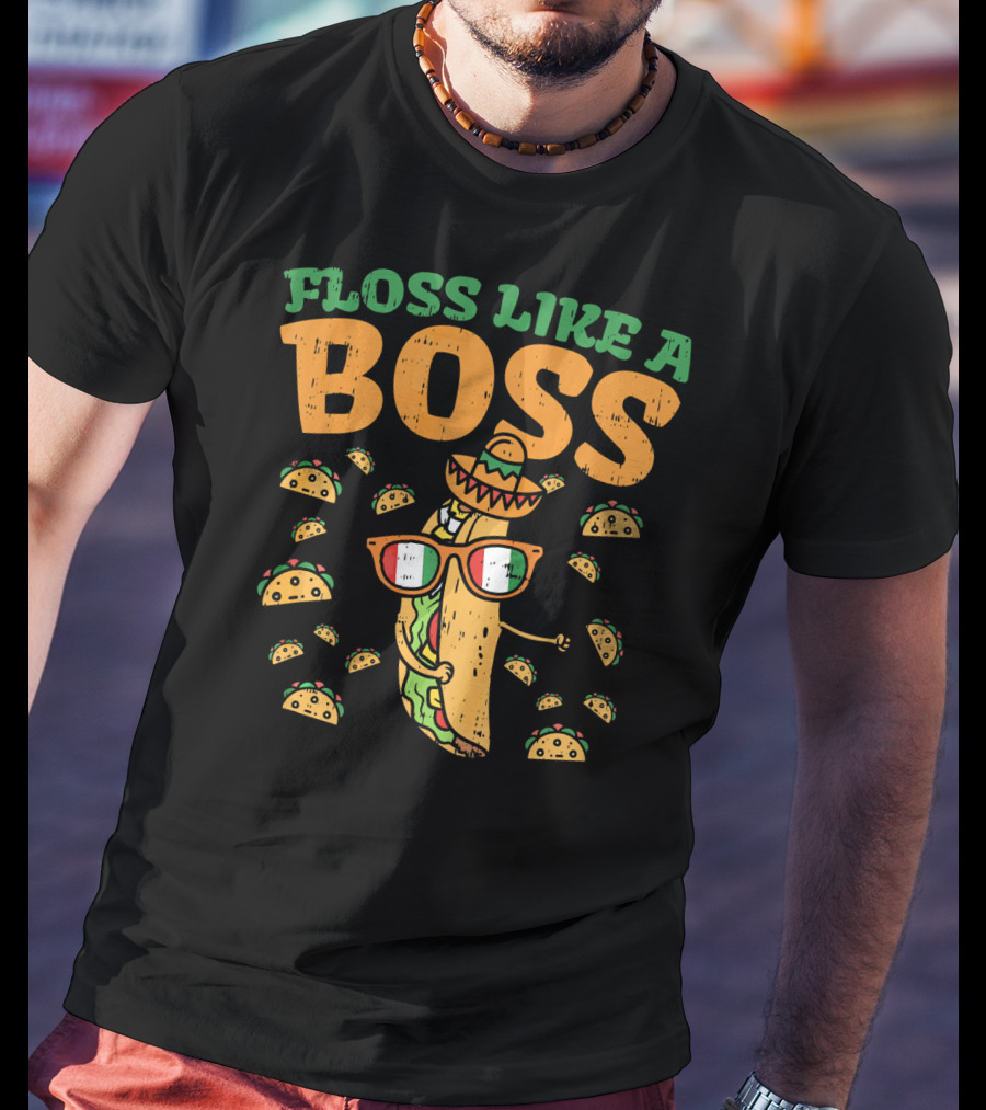 Floss Like A Boss Taco Cinco De Mayo Sombrero Glasses T-Shirt