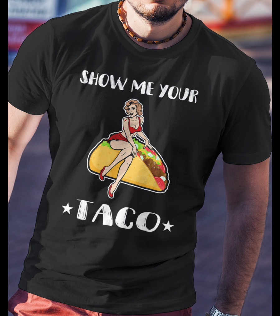 Show Me Your Taco Vintage Pin-Up Cinco De Mayo T-Shirt