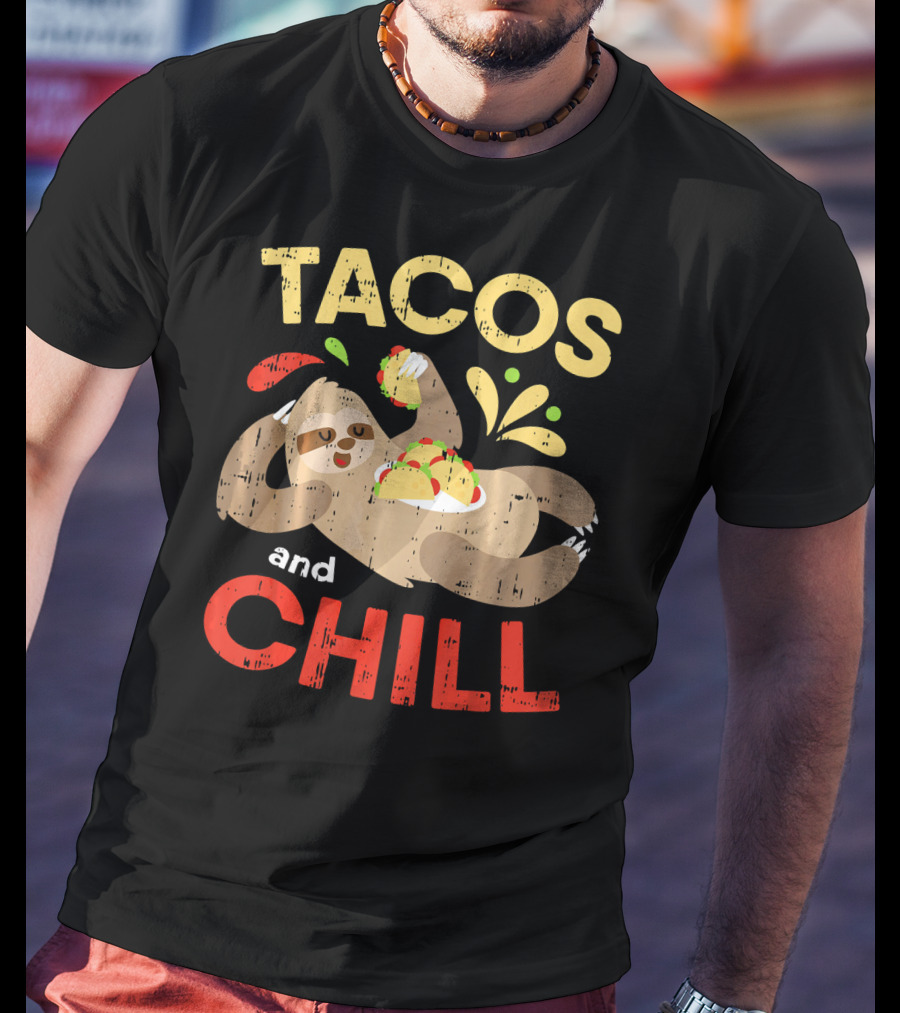 Tacos And Chill Sloth Funny Mexican Fiesta Vibes T-Shirt