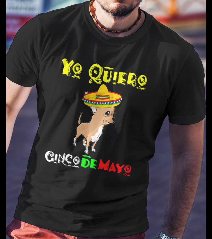 Yo Quiero Cinco De Mayo Chihuahua Sombrero T-Shirt