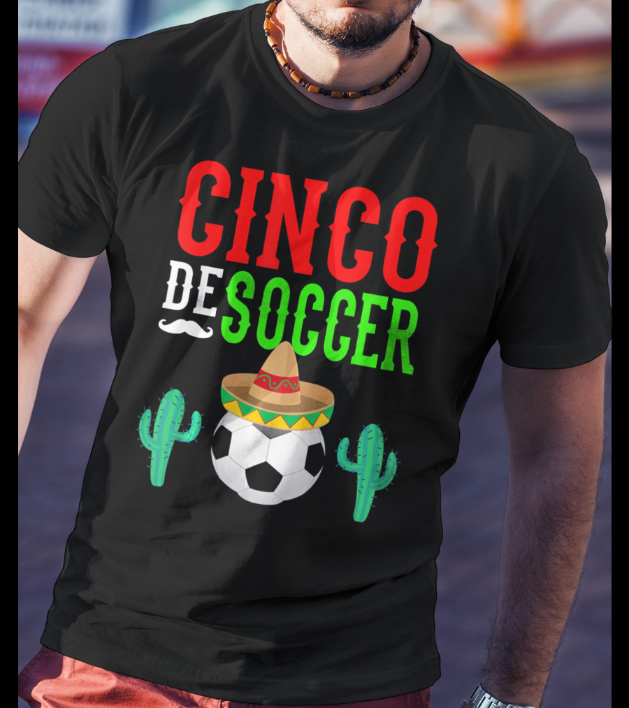 Cinco De Soccer Funny Mexico Sombrero Cactus T-Shirt