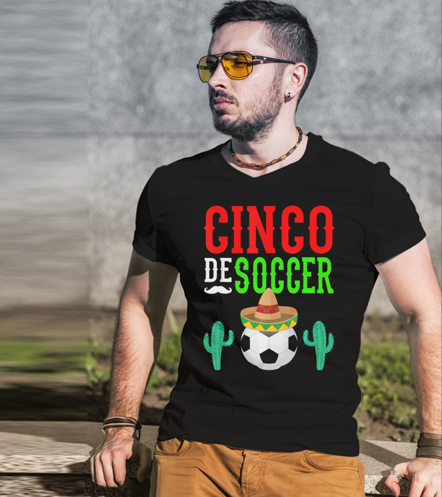 Cinco De Soccer Funny Mexico Sombrero Cactus T-Shirt