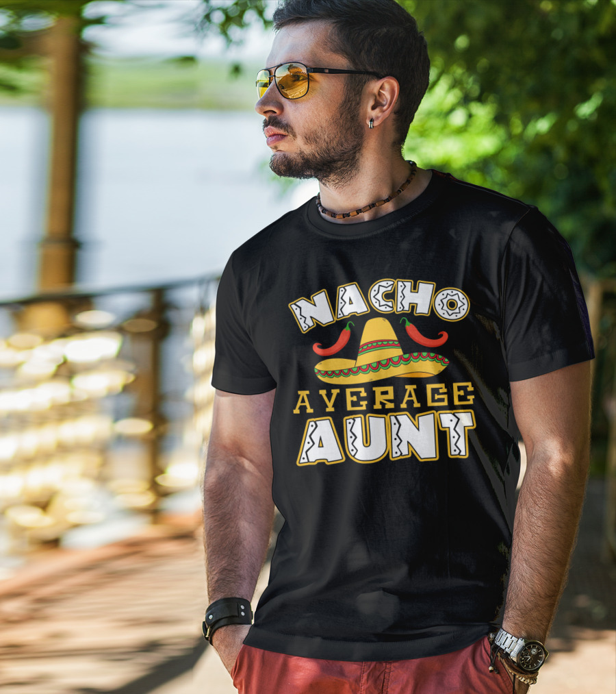 Nacho Average Aunt Sombrero Chili Peppers T-Shirt
