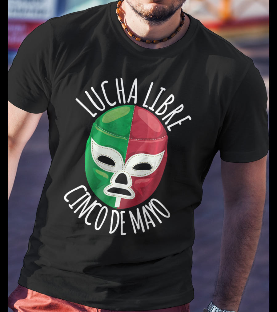 Lucha Libre Cinco De Mayo Wrestling Mask Mexican Flag Colors T-Shirt