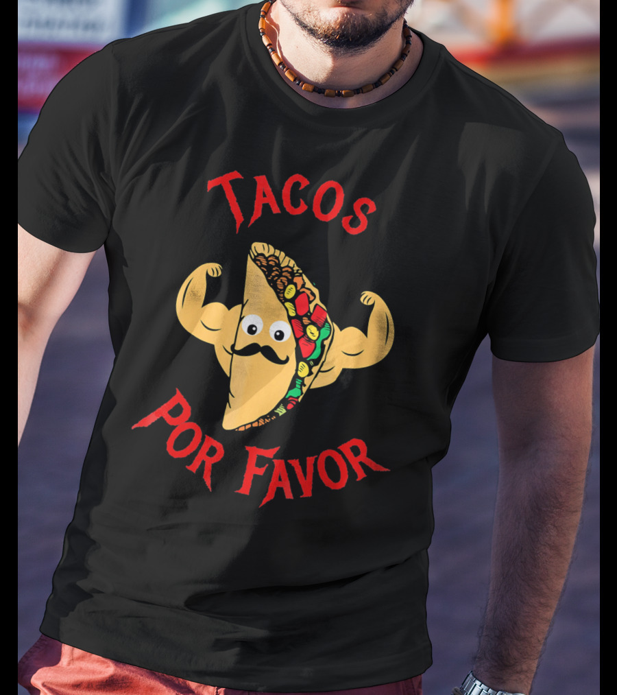 Tacos Por Favor Funny Taco For Weight Lifters T-Shirt