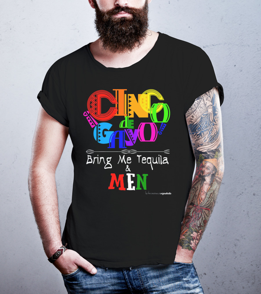 Cinco De Gayo Bring Me Tequila And Men T-Shirt