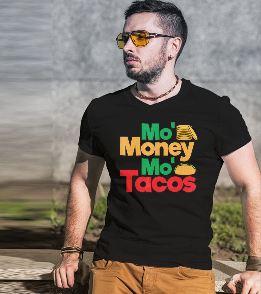Mo Money Mo Tacos Stack Taco Boy Girl Cin T-Shirt