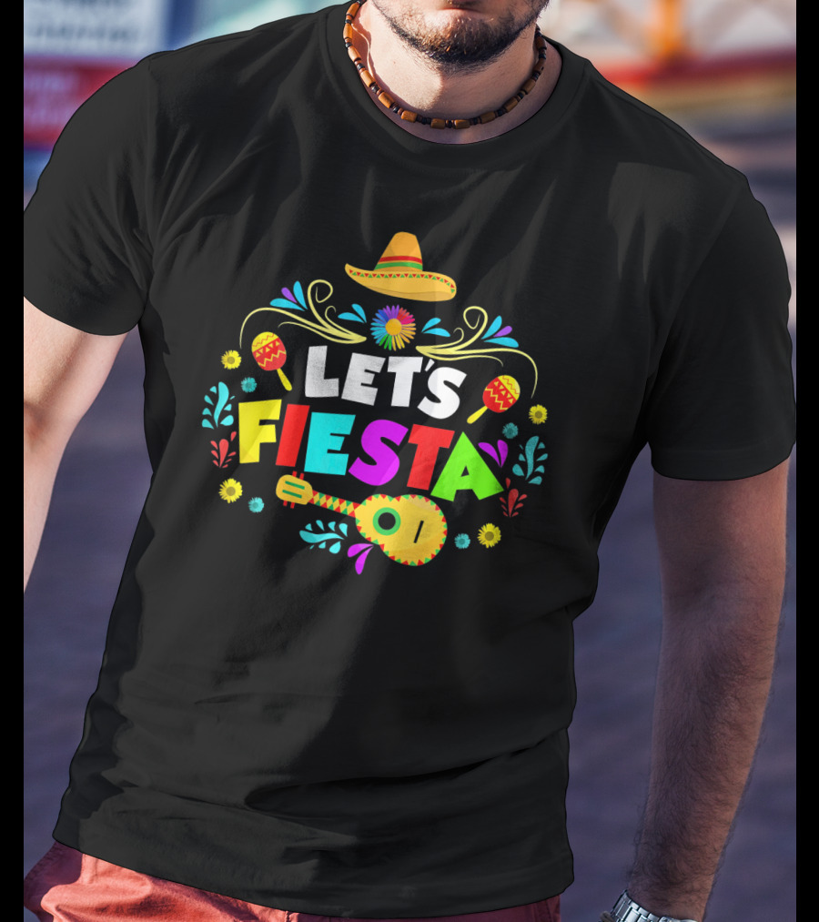 Let's Fiesta Maracas Sombrero Colorful Cinco De Mayo T-Shirt