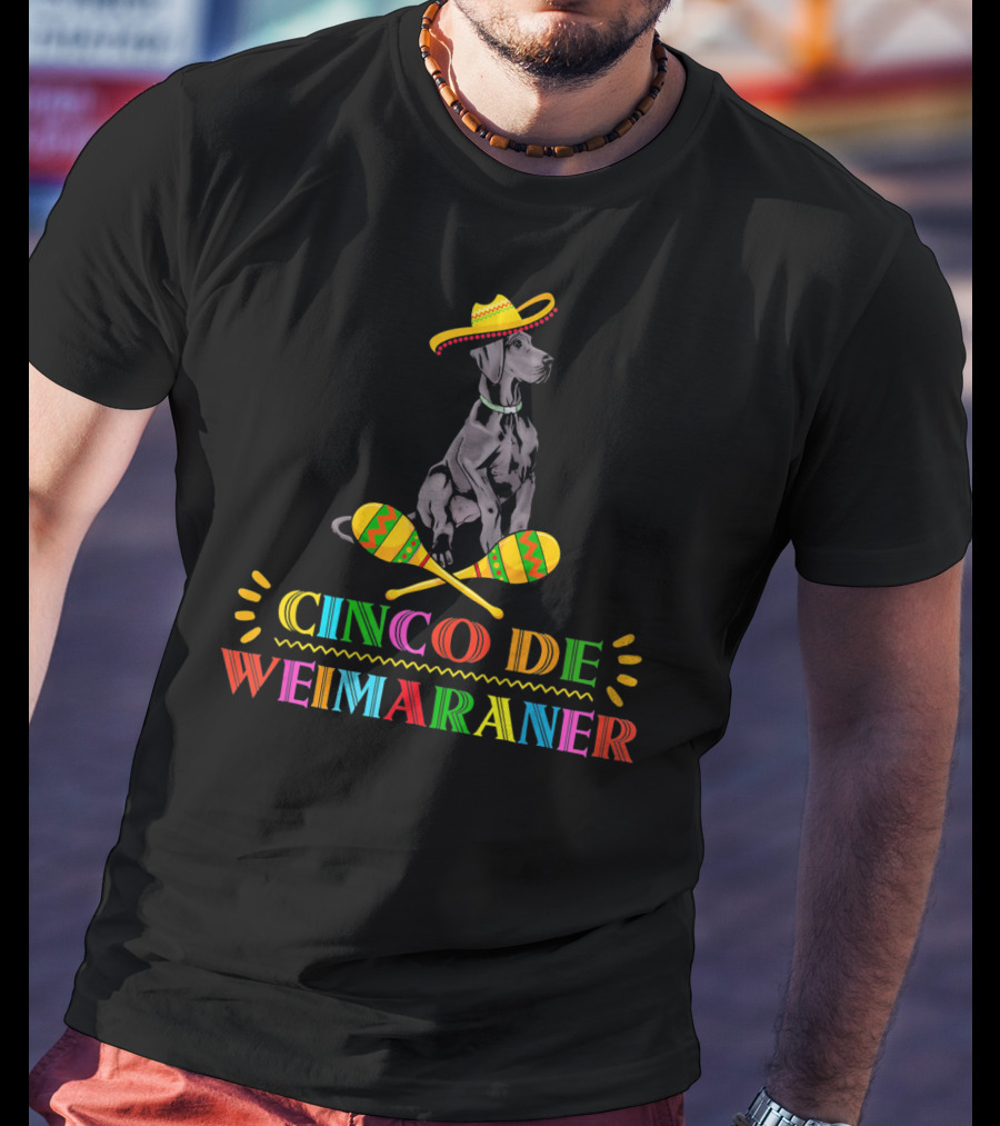 Cinco De Weimaraner Dog With Sombrero And Maracas T-Shirt
