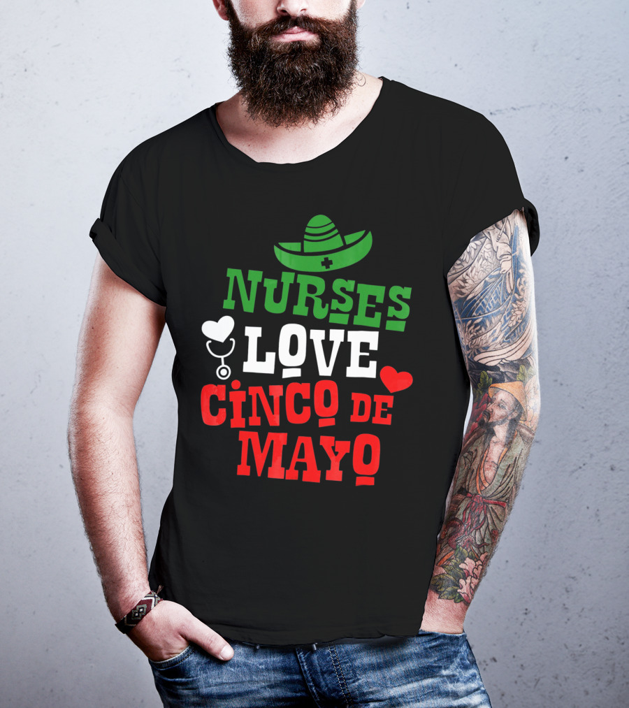 Nurses Love Cinco De Mayo With Sombrero And Stethoscope T-Shirt