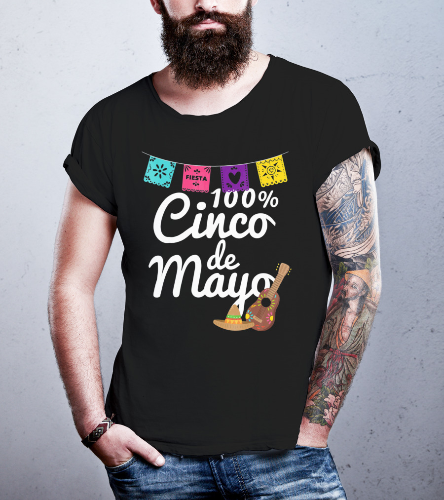 100% Cinco De Mayo Fiesta With Guitar And Sombrero T-Shirt