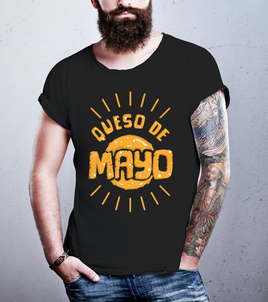 Queso De Mayo Mexican Cheese Dip Cinco T-Shirt