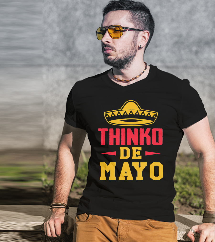 Thinko De Mayo Funny Teacher Cinco De With Sombrero T-Shirt