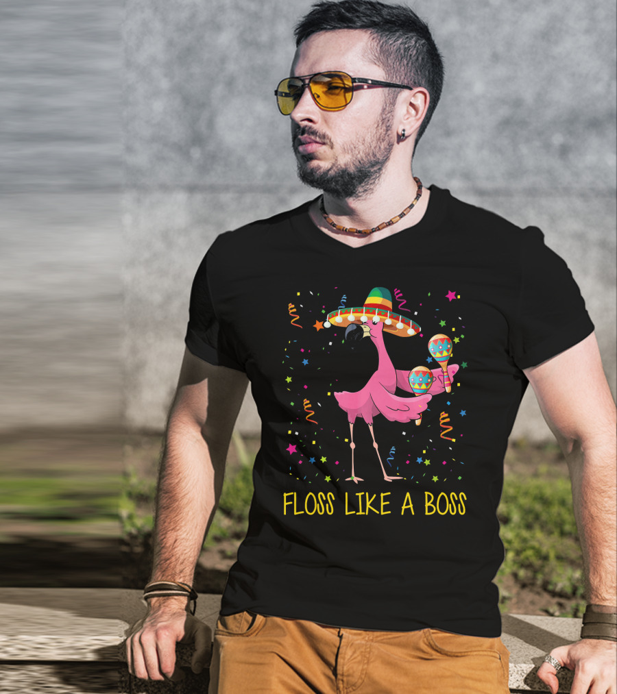 Floss Like A Boss Flamingo With Sombrero And Maracas T-Shirt