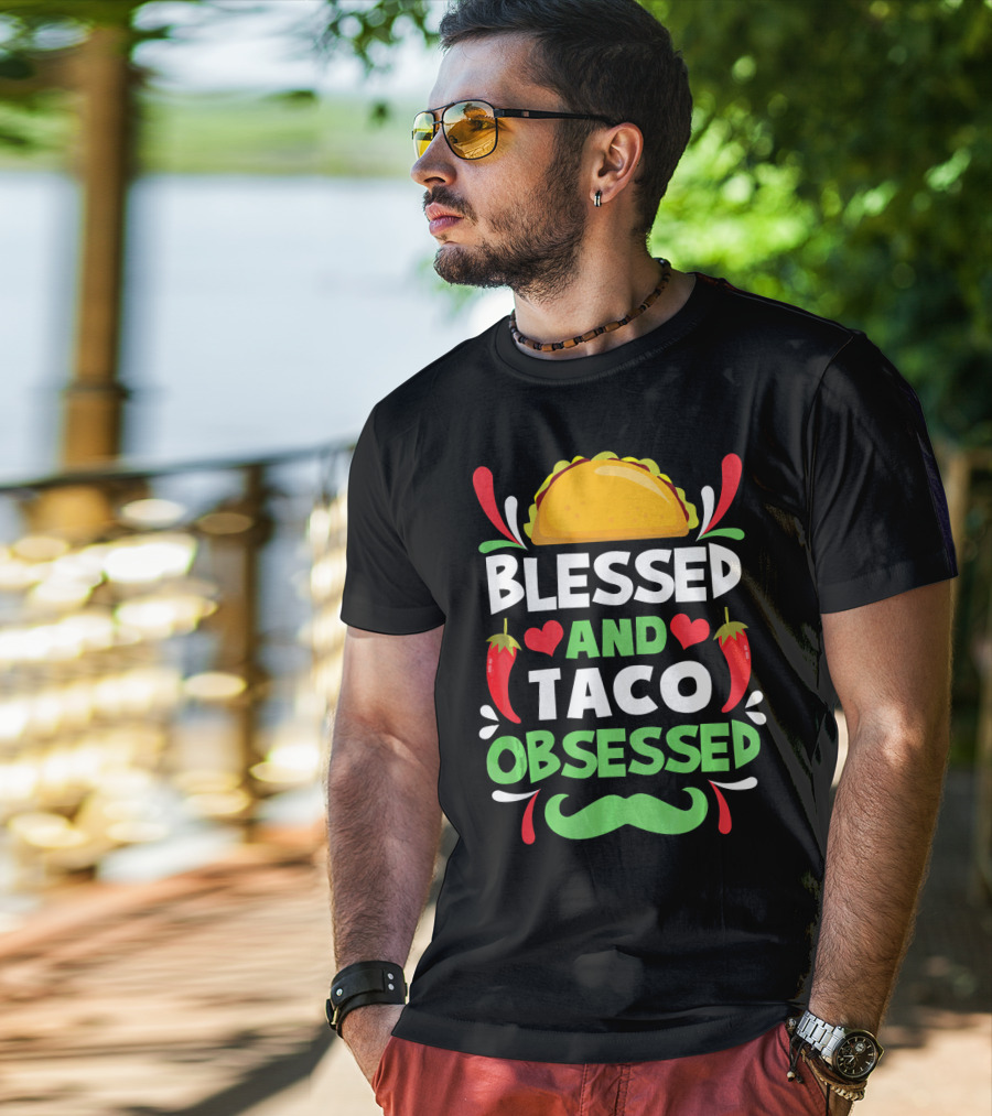 Blessed And Taco Obsessed With Peppers And Mustache Motif T-Shirt
