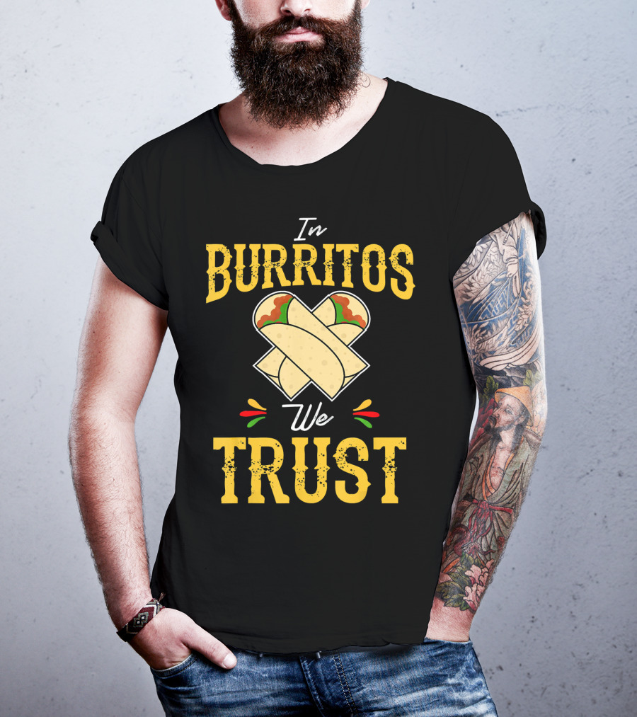 In Burritos We Trust Funny Cinco De Mayo Party Mexi T-Shirt