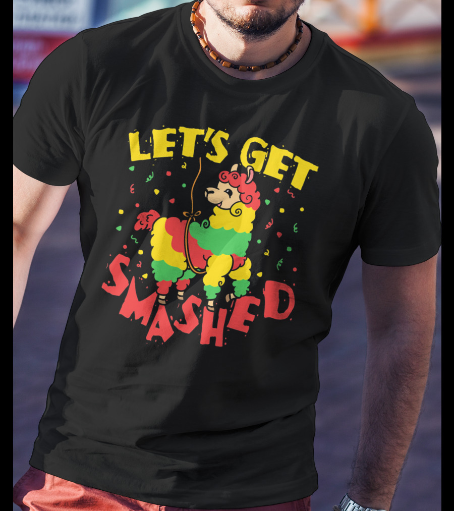 Let's Get Smashed Llama Cinco De Mayo T-Shirt