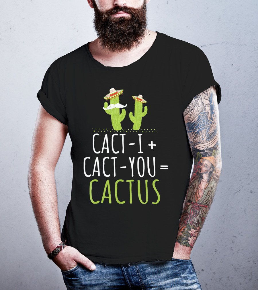 Cinco De Mayo Couples Cactus Cact-I Cact-You Equation T-Shirt