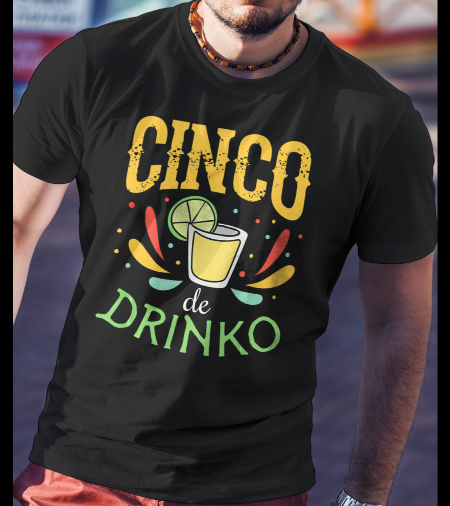 Cinco De Drinko Party Tequila Shot Lime Fiesta T-Shirt