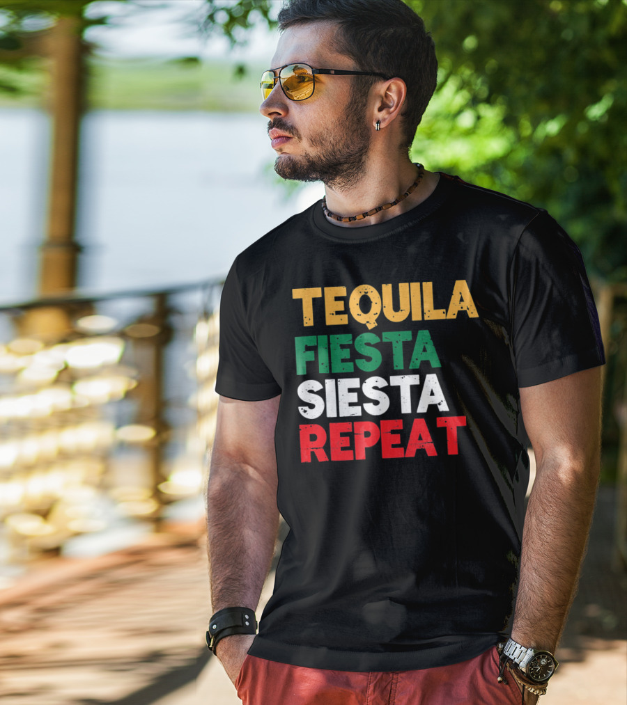 Tequila Fiesta Siesta Repeat Cinco De Mayo T-Shirt