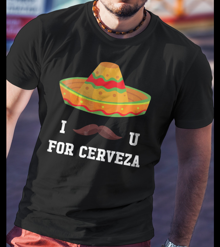 I Mustache You For Cerveza Sombrero Cinco De Mayo T-Shirt