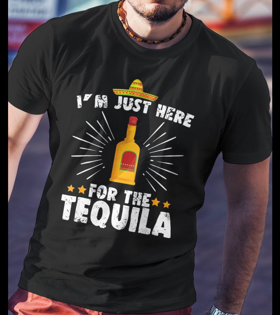 I'm Just Here For The Tequila Vintage Funny Cinco De Mayo T-Shirt