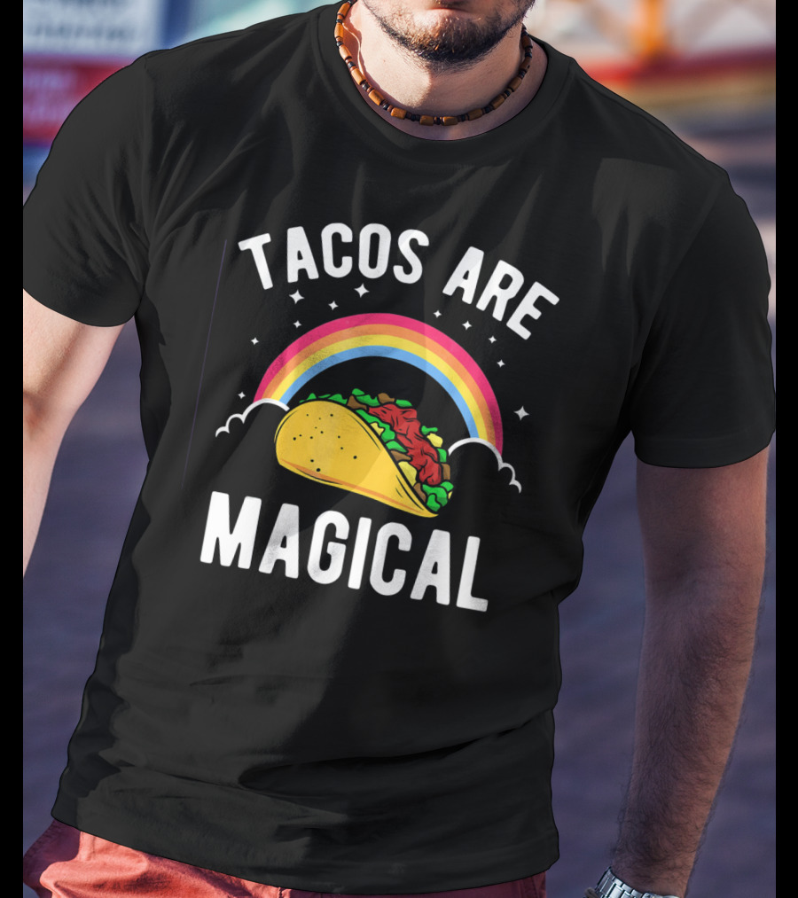 Tacos Are Magical Funny Taco Rainbow T-Shirt