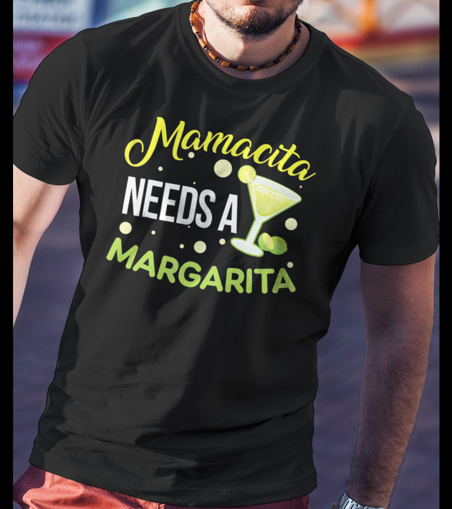 Mamacita Needs A Margarita With Lime Cocktail Fun Cinco T-Shirt