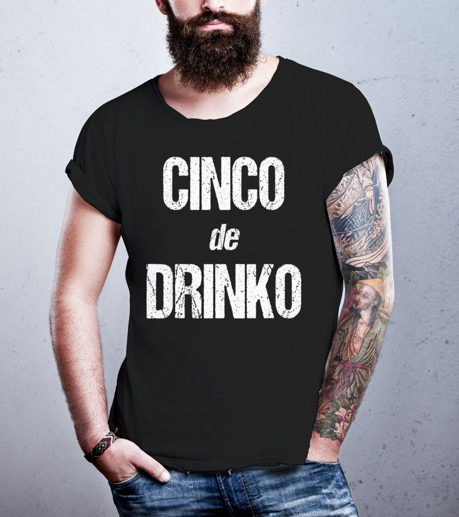 Cinco De Drinko Funny Cinco De Mayo T-Shirt