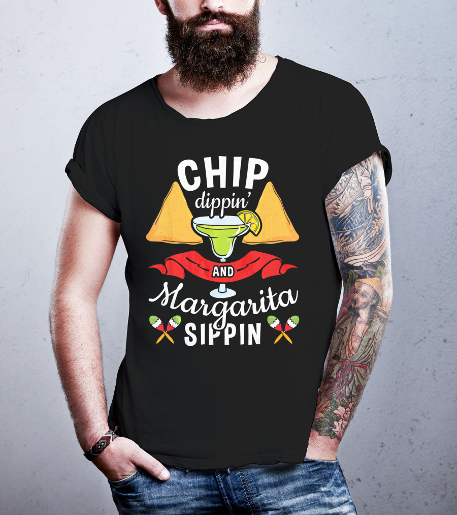 Chip Dippin Dippin Margarita Sippin With Nachos And Lime Wedges T-Shirt