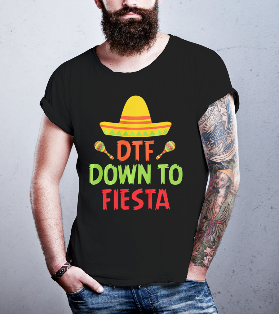 Cinco De Mayo Sombrero Maracas DTF Down To Fiesta T-Shirt
