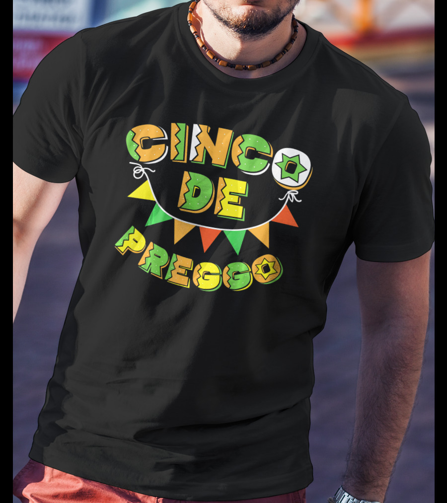 Cinco De Preggo Mayo Funny Pregnancy T-Shirt