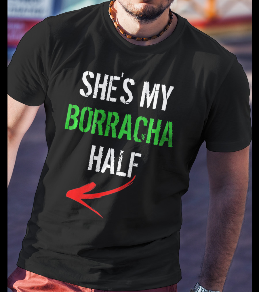 Cinco De Mayo Men Funny She's My Borracha Half T-Shirt