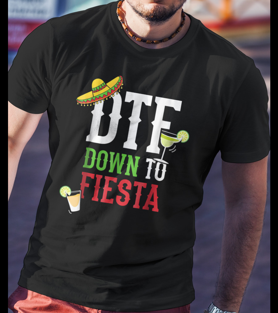 Cinco De Mayo DTF Down To Fiesta Sombrero Margarita Lime Drink T-Shirt