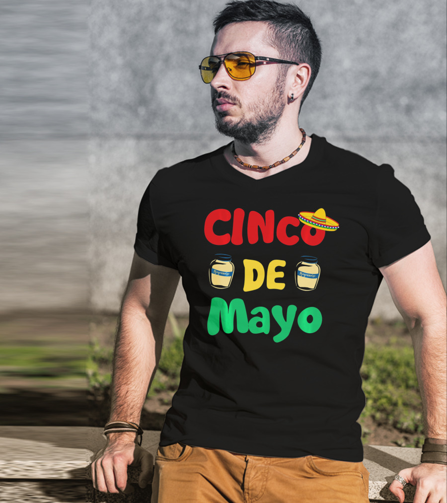 Cinco De Mayonnaise Fiesta Sombrero Festival T-Shirt