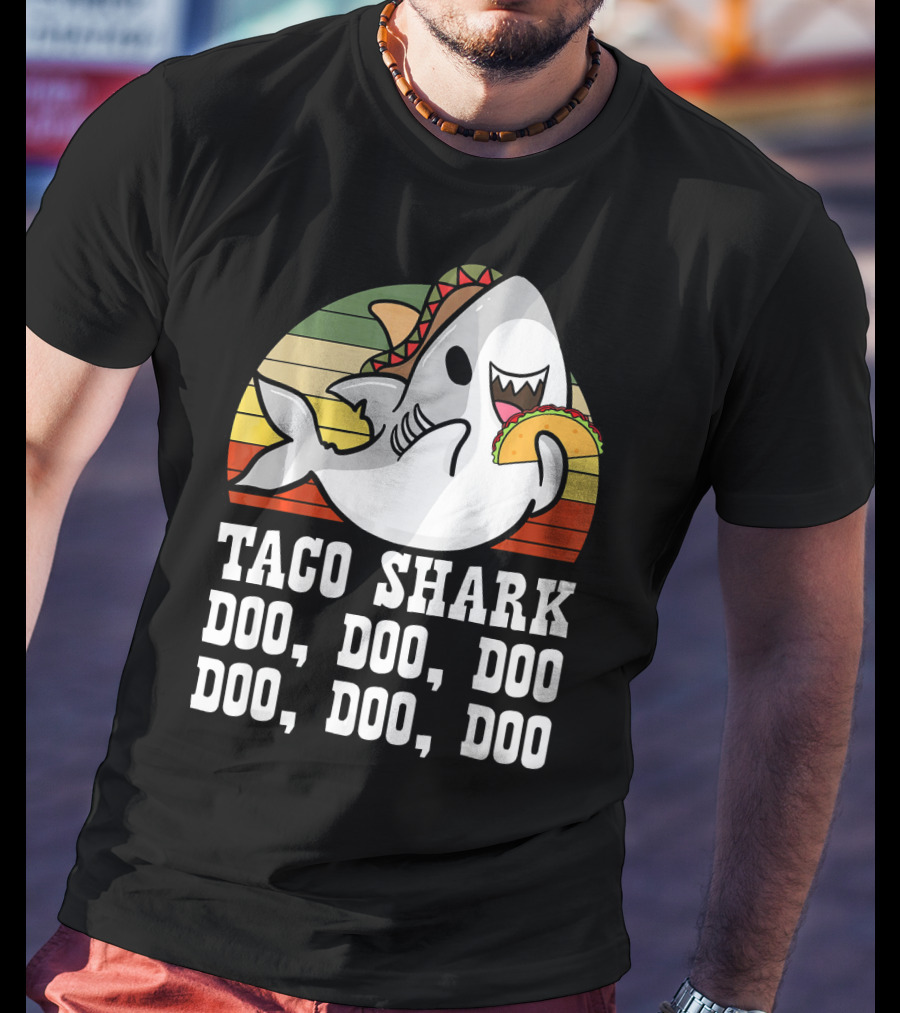 Taco Shark Doo Doo Doo Doo Doo Doo Mexican Cinco Lover T-Shirt