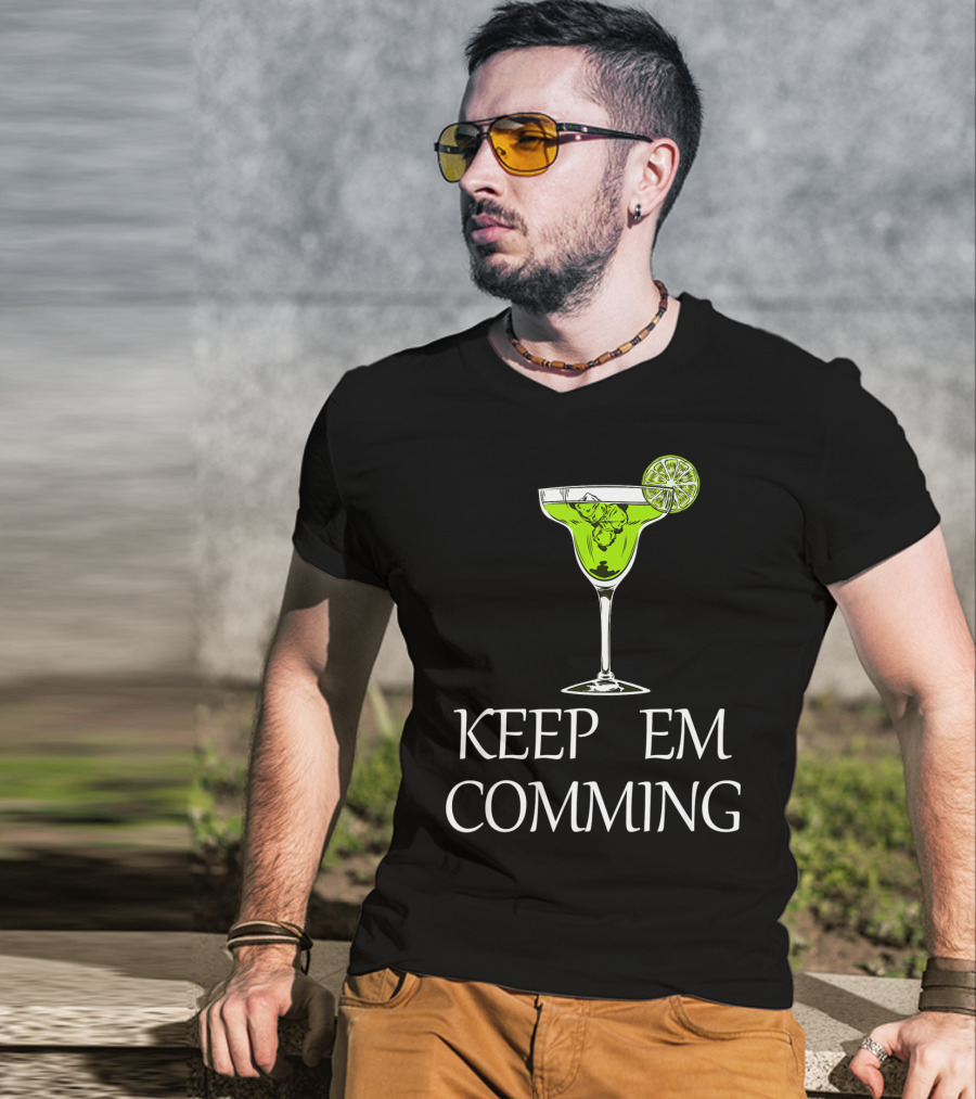 Keep Em Coming Margarita Glass Lime T-Shirt