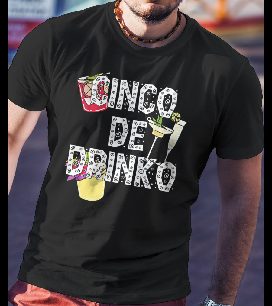 Cinco De Drinko Margarita Cocktail Beer Lover Cinco T-Shirt