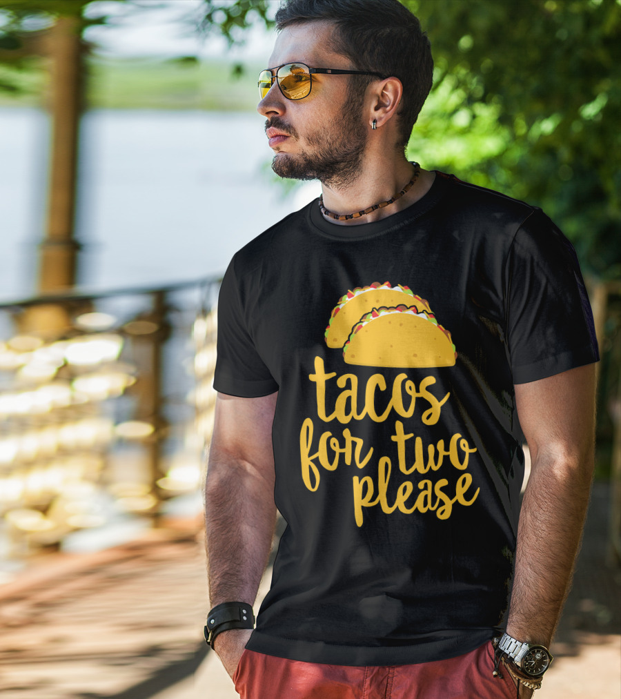 Tacos For Two Please Mexican Food Celebration Cinco De Mayo T-Shirt