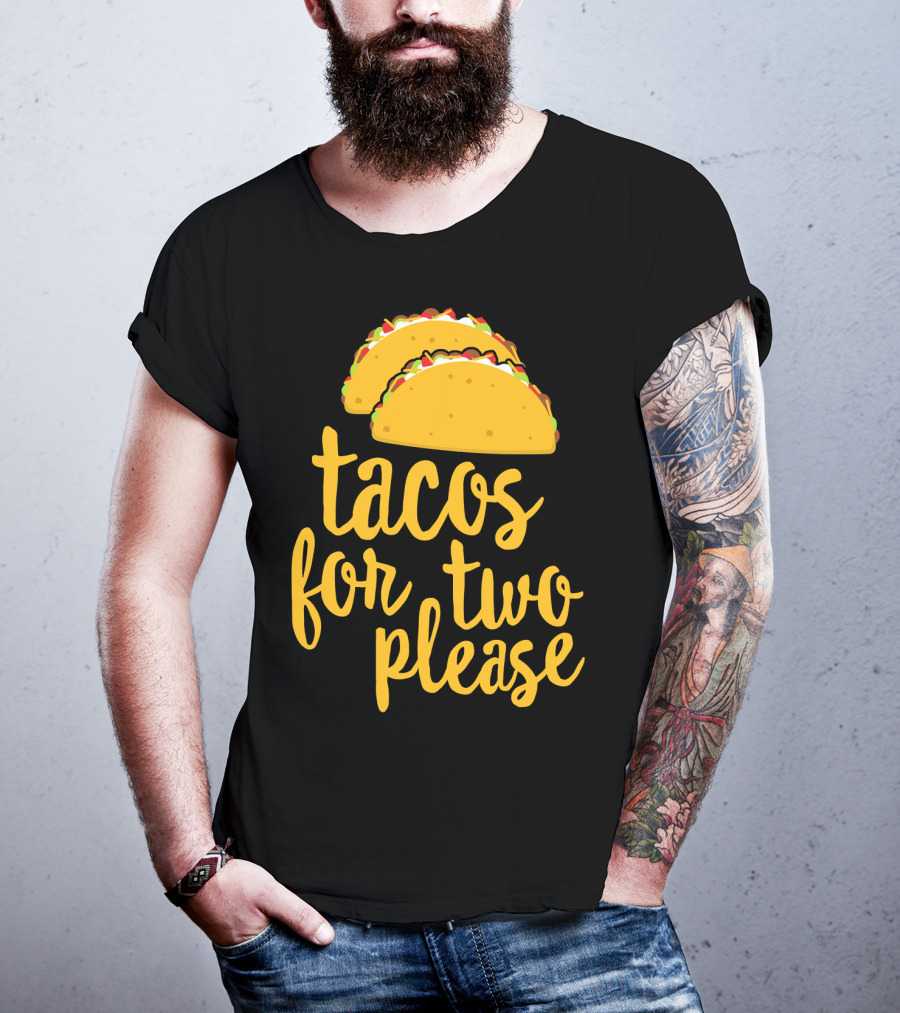 Tacos For Two Please Mexican Food Celebration Cinco De Mayo T-Shirt
