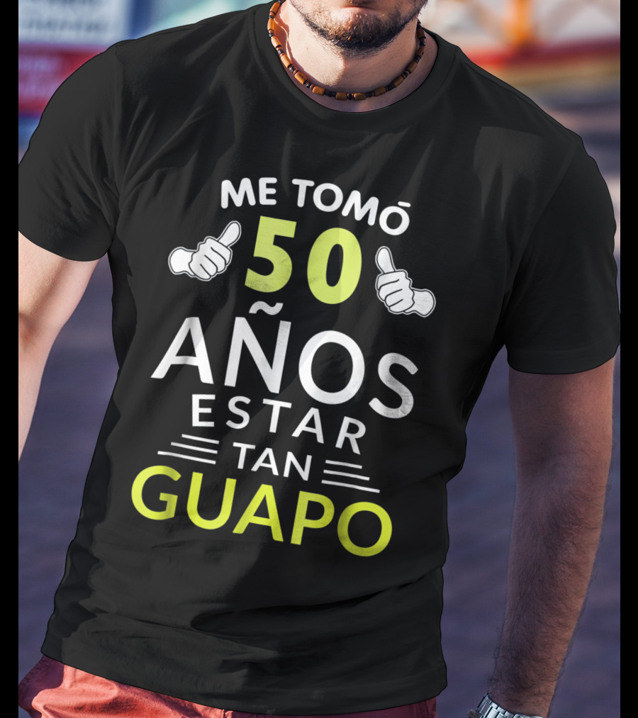 Mens Hombre Playera Me Tomó 50 Años Estar Tan Guapo Cumpleaños 1969 T-Shirt