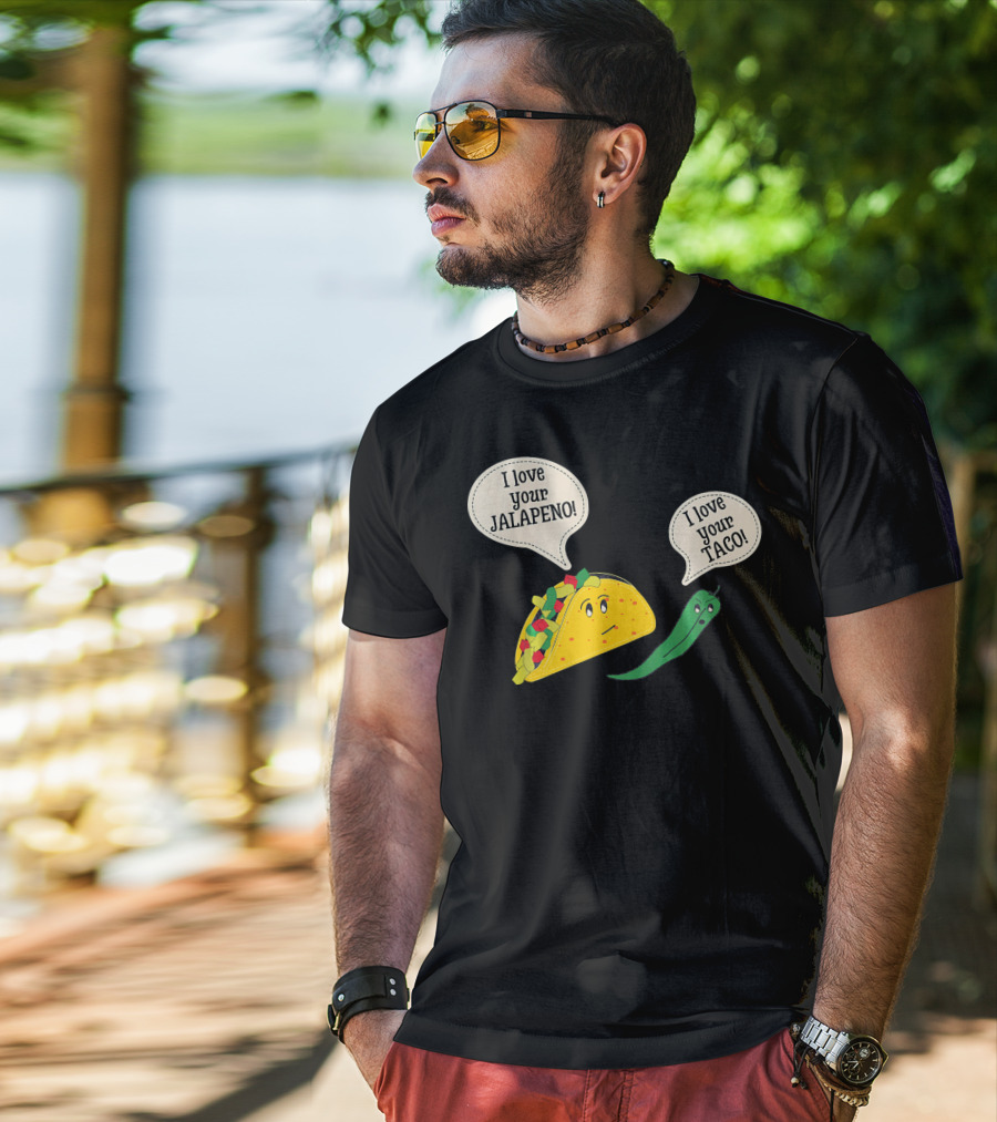 I Love Your Taco I Love Your Jalapeno Cinc Playful Taco And Jalapeno Exchange T-Shirt