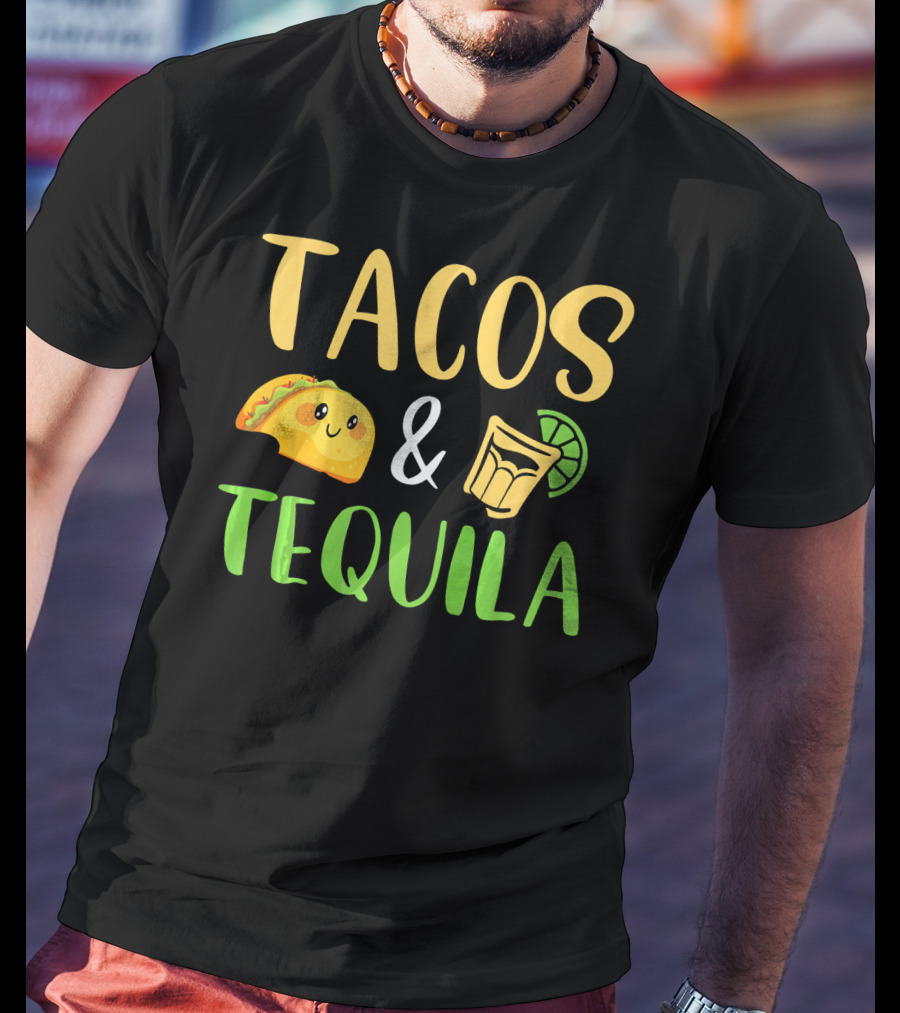 Tacos Tequila Funny Cinco De Mayo Party Tacos And Tequila T-Shirt