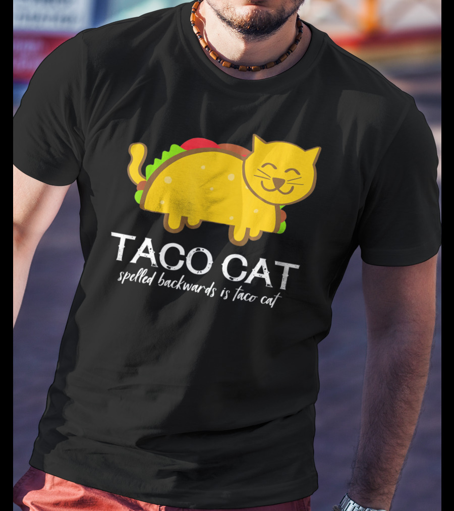 Cinco De Mayo Funny Taco Cat Spelled Backwards Is Taco Cat T-Shirt
