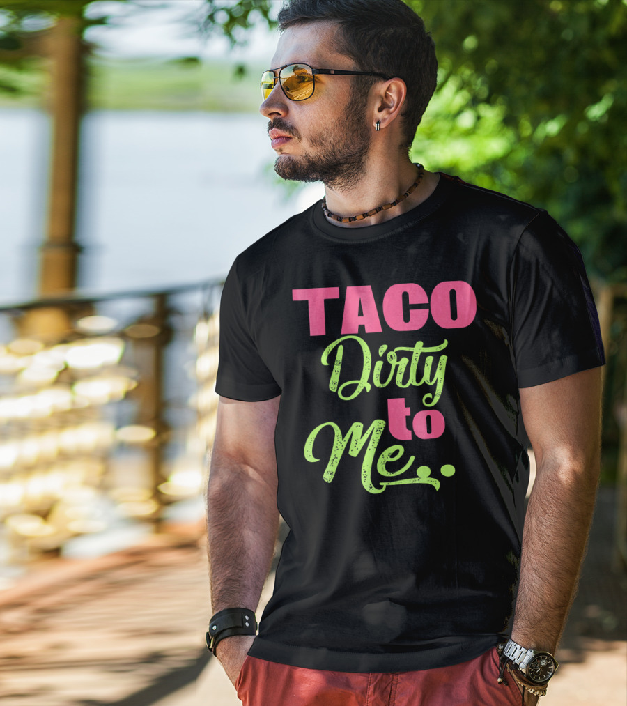Taco Dirty To Me Kids Cinco De Mayo T-Shirt