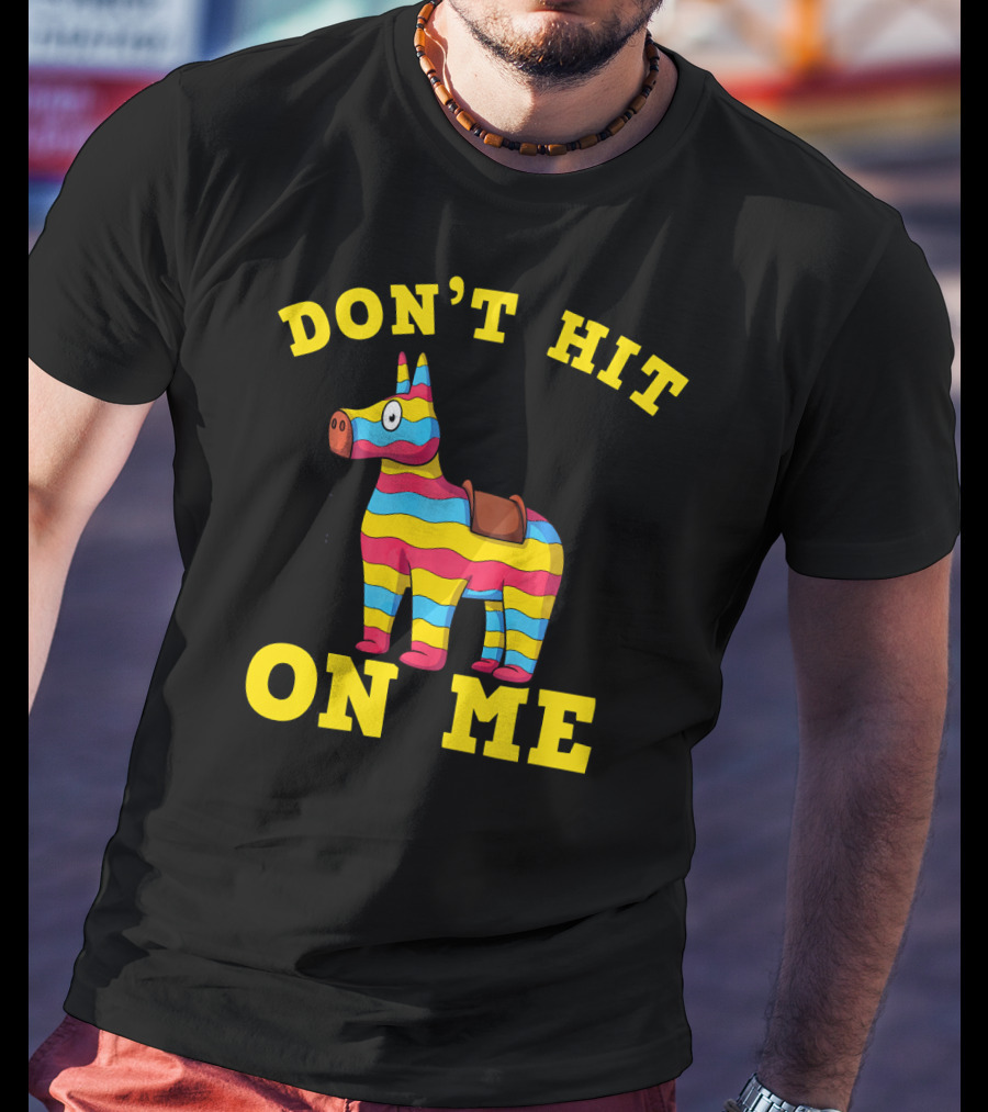Don't Hit On Me Mexican Fiesta Cinco De Mayo T-Shirt